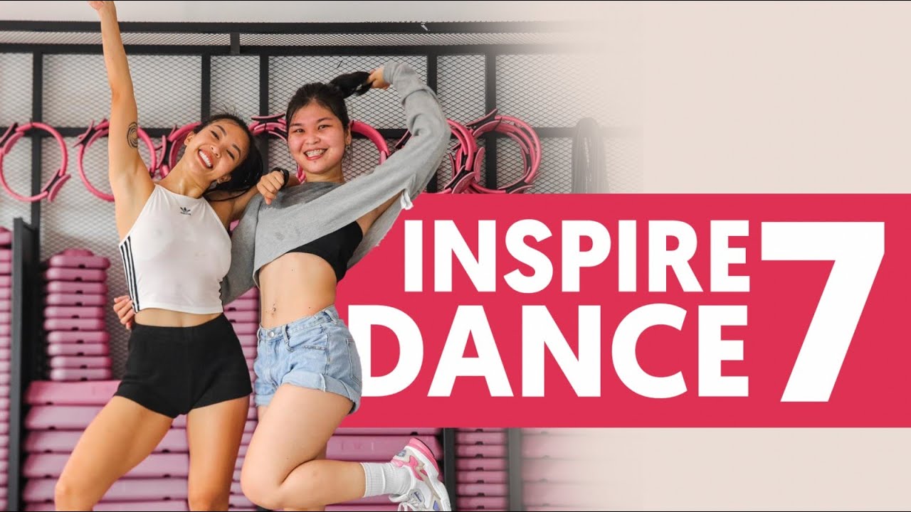 INSPIRE DANCE 7 - Tập nhảy đốt lên tới 500 calo (Choreo by Myla)
