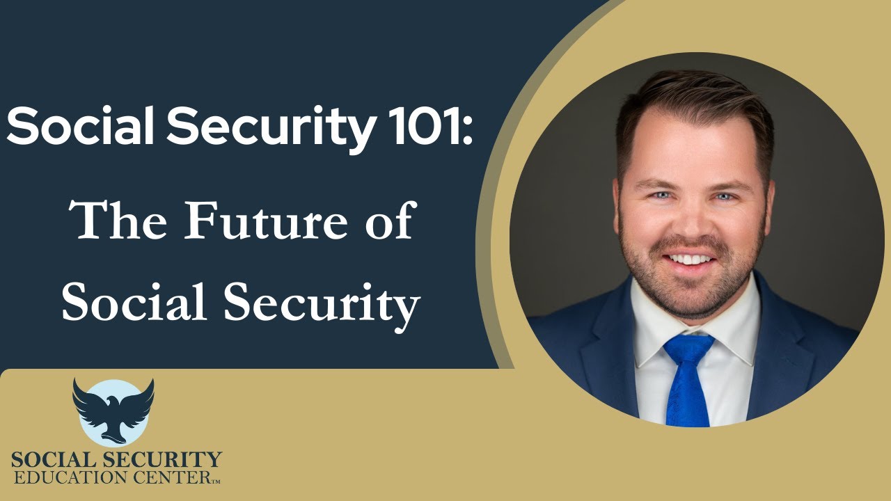 Social Security 101: The Future of Social Security