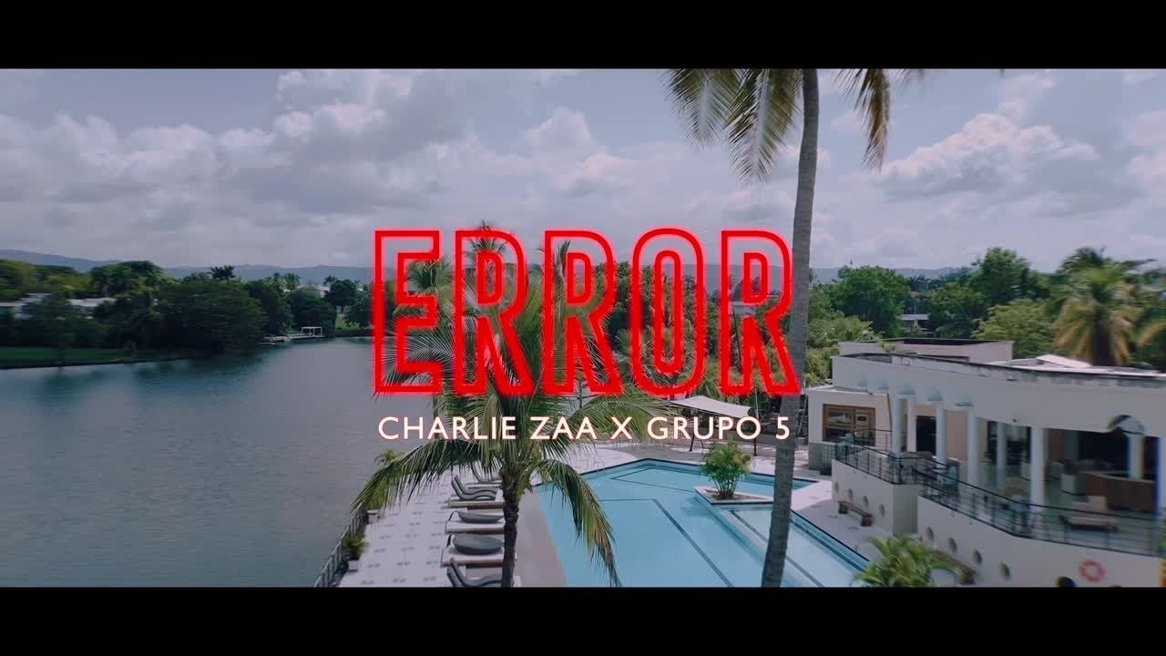 Charlie Zaa, Grupo 5 | Error (Official Video)