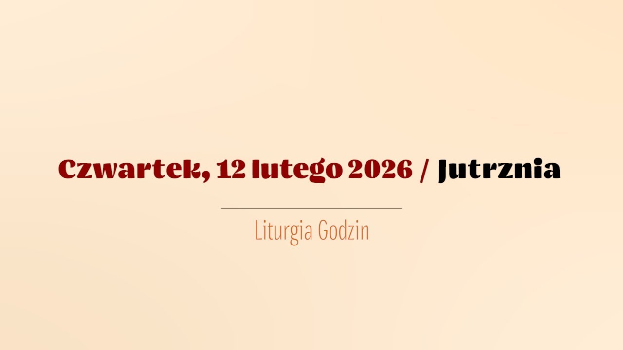 #Jutrznia | 12 lutego 2026