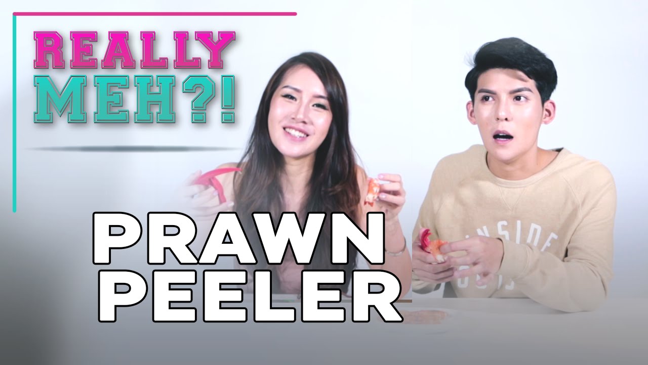 Prawn Peeler - Really Meh ?! Ep 9