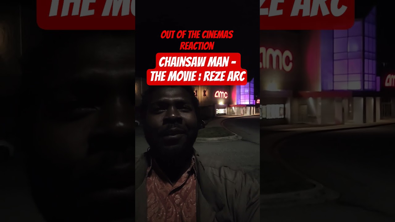 CHAINSAW MAN - THE MOVIE: REZE ARC  - Out of the Cinemas Reaction