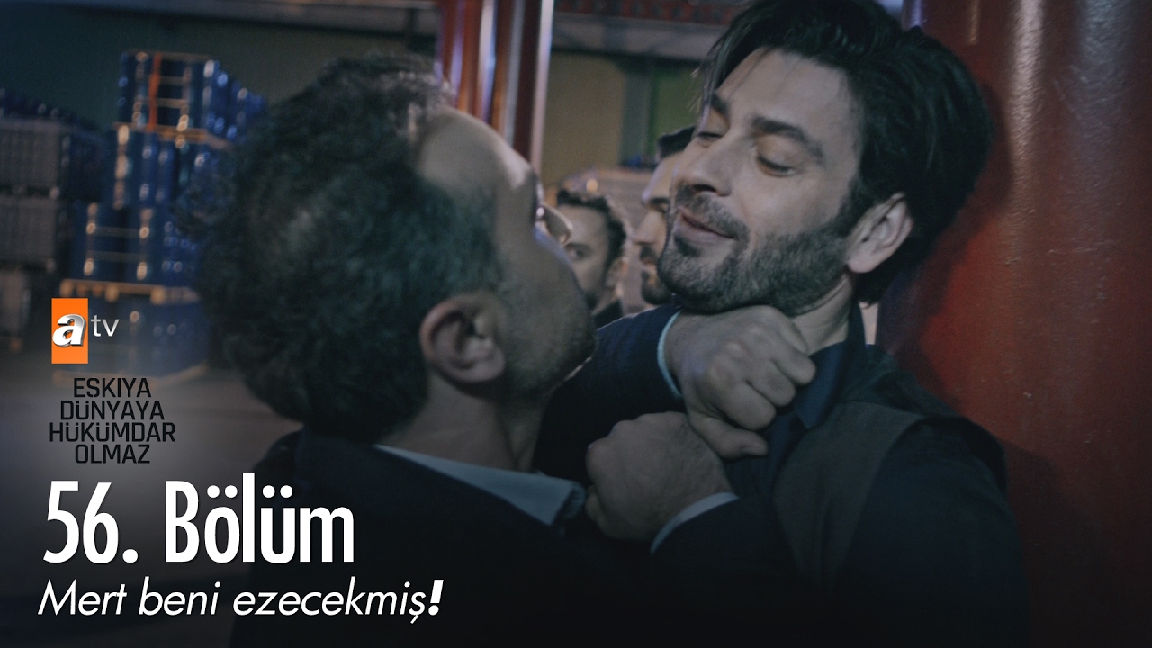 Mert beni ezecekmiş! - Eşkıya Dünyaya Hükümdar Olmaz 56. Bölüm - atv