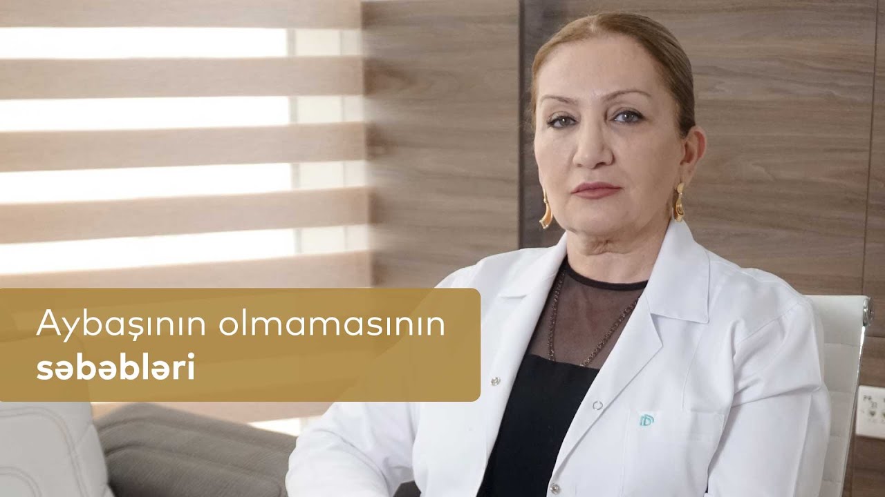 Aybaşının olmamasının səbəbləri