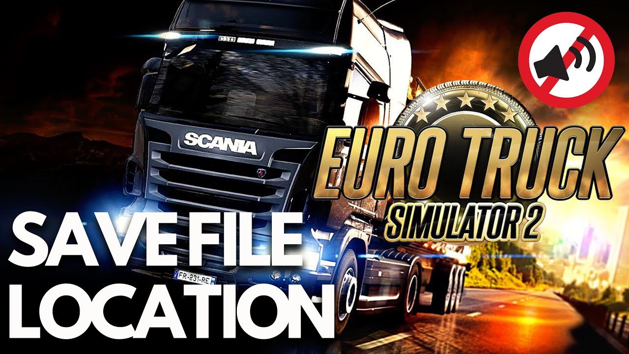 🚚 Where to Find the Save Game Files & Config File in Euro Truck Simulator 2 (ETS2)