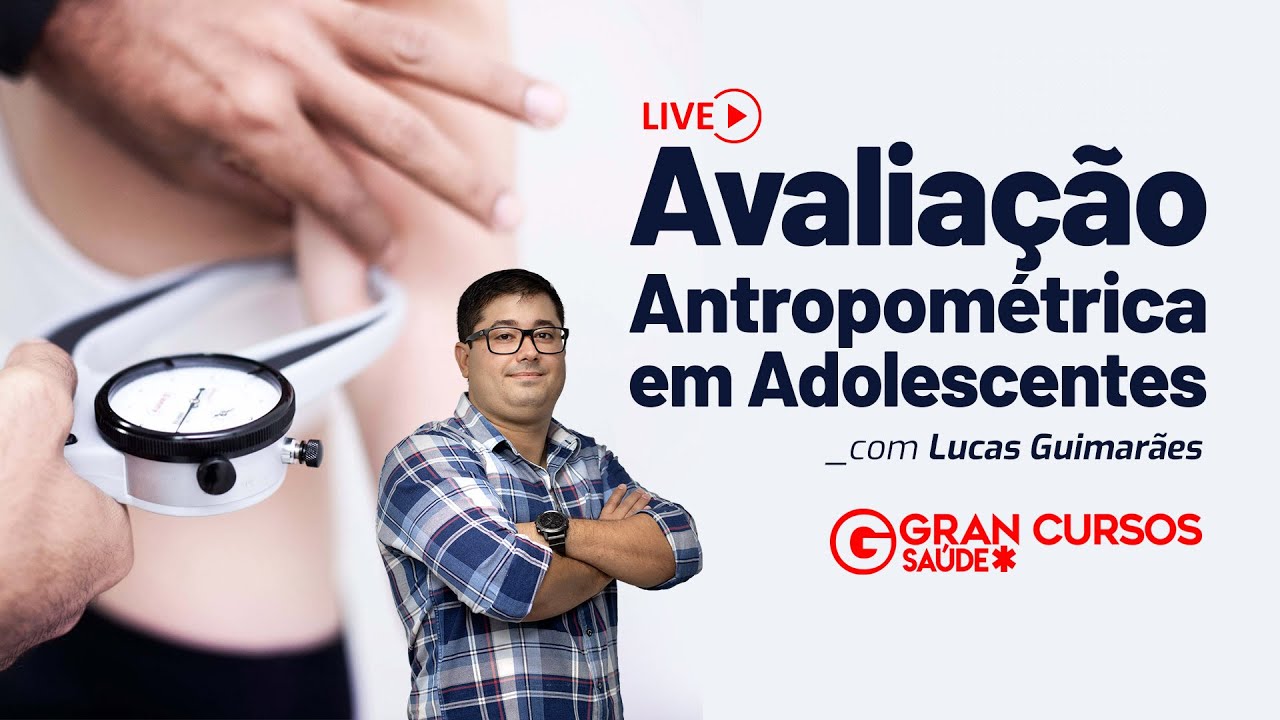Avaliação Antropométrica em Adolescentes com Prof. Lucas Guimarães