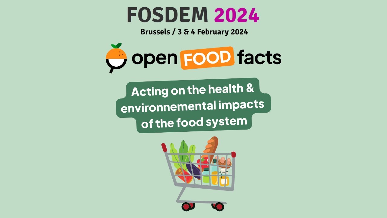 FOSDEM 2024: The State of Open Food Facts