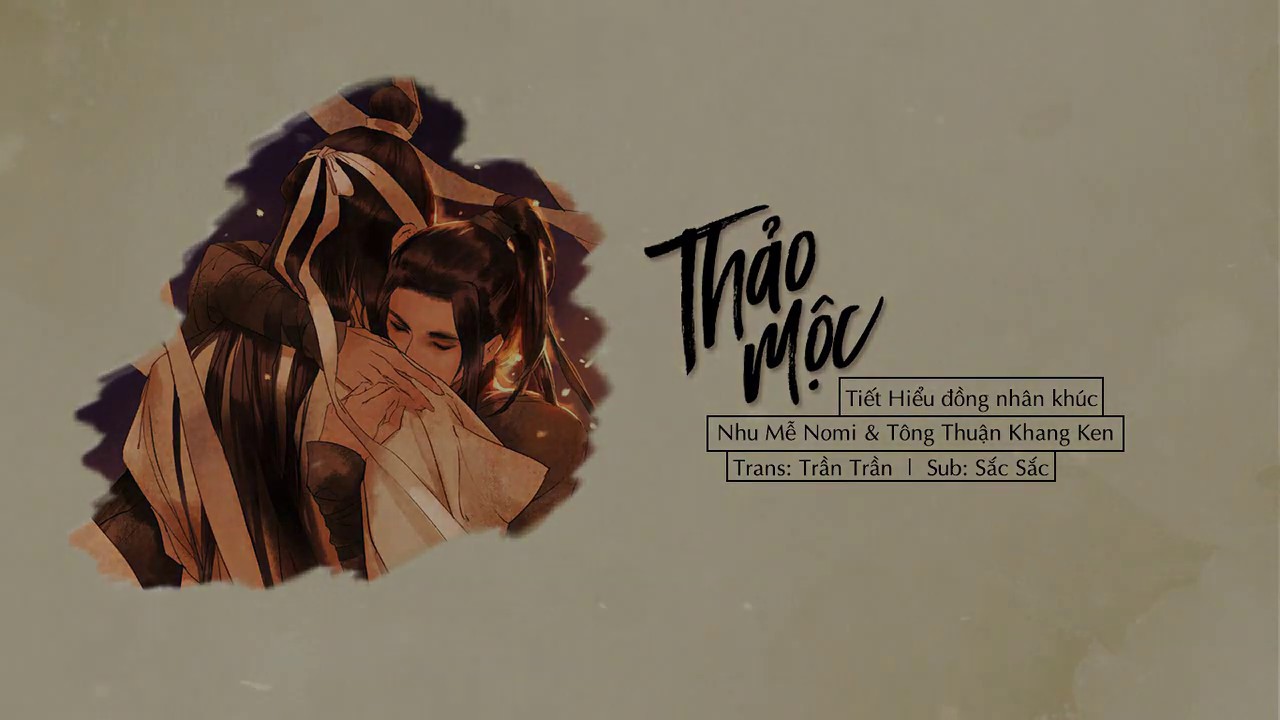 [Vietsub] (Ma Đạo Tổ Sư - Tiết Hiểu) Thảo Mộc 薛洋x晓星尘