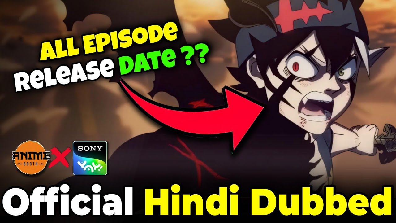 Black clover Hindi Dubbed All Episode Release Date  | Black clover Hindi Dub 🔥 -- [ Time Table ]