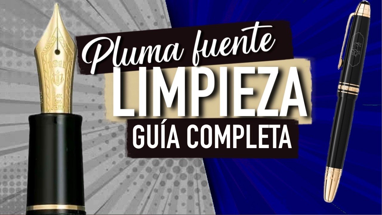 ¿Cómo limpiar una pluma fuente?