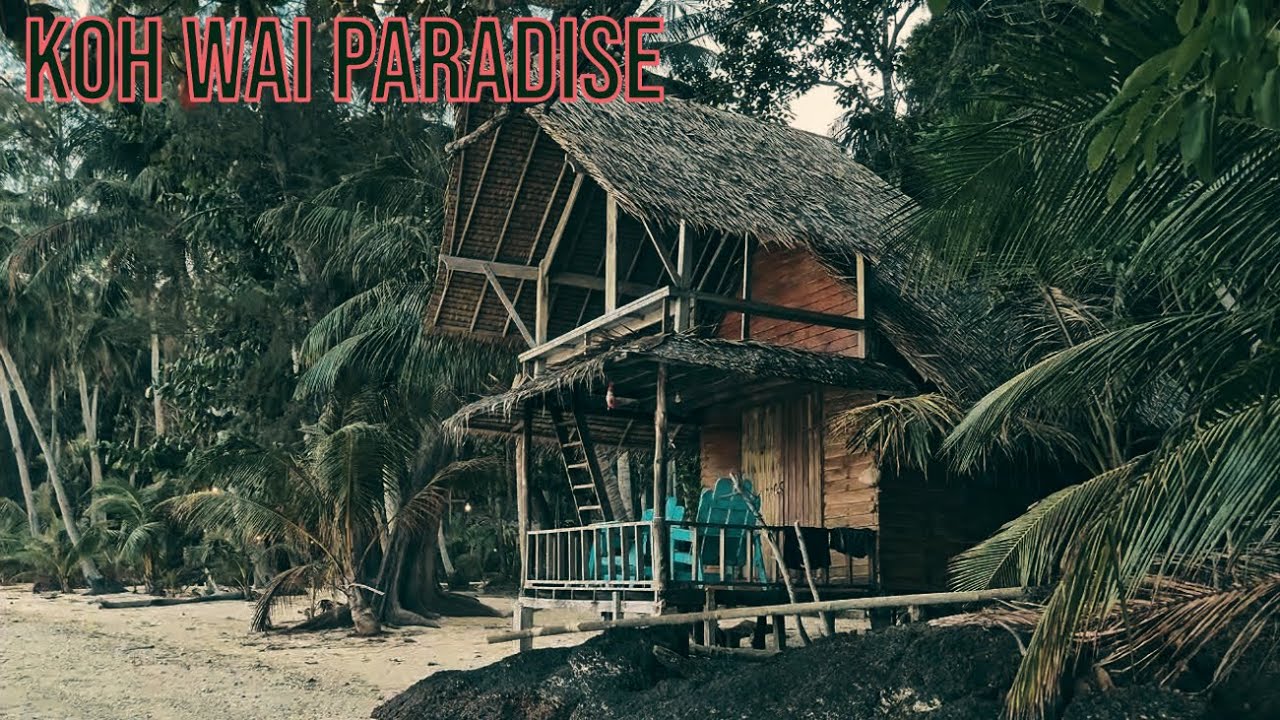 CINEMATIC KOH WAI TRAVEL PARADISE NEW EDIT