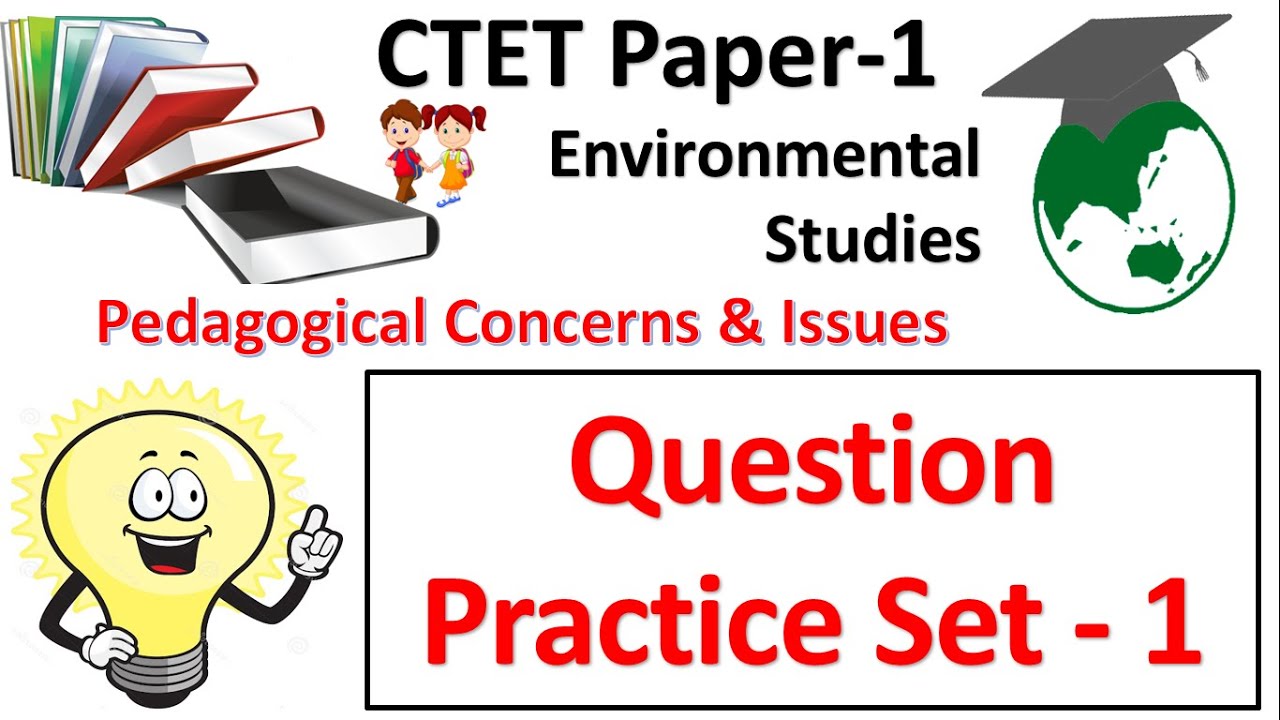 Environmental Studies | CTET Paper - 1 | Practice Question Set 1 (Previous Year Questions)