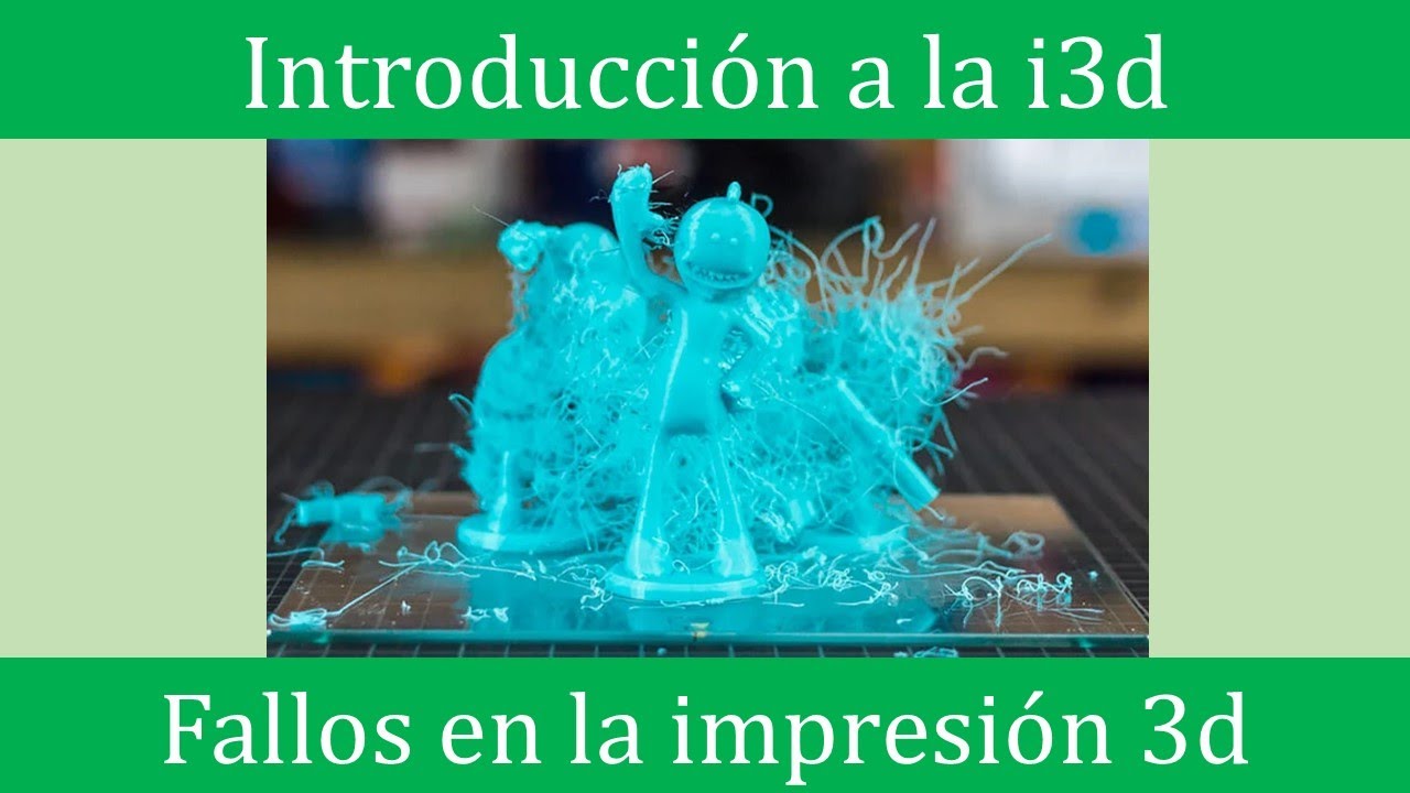Fallos en las impresoras 3d, causas y formas de arreglarlos || Introducción a la impresión 3d