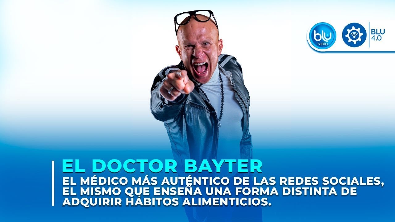 Dr. Bayter, el médico más auténtico de las redes sociales