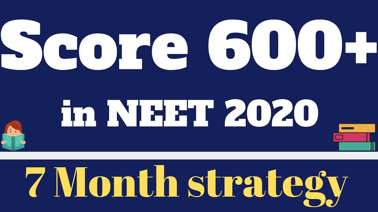 Crack NEET 2020 with 600+ score - 7 MONTH STRATEGY