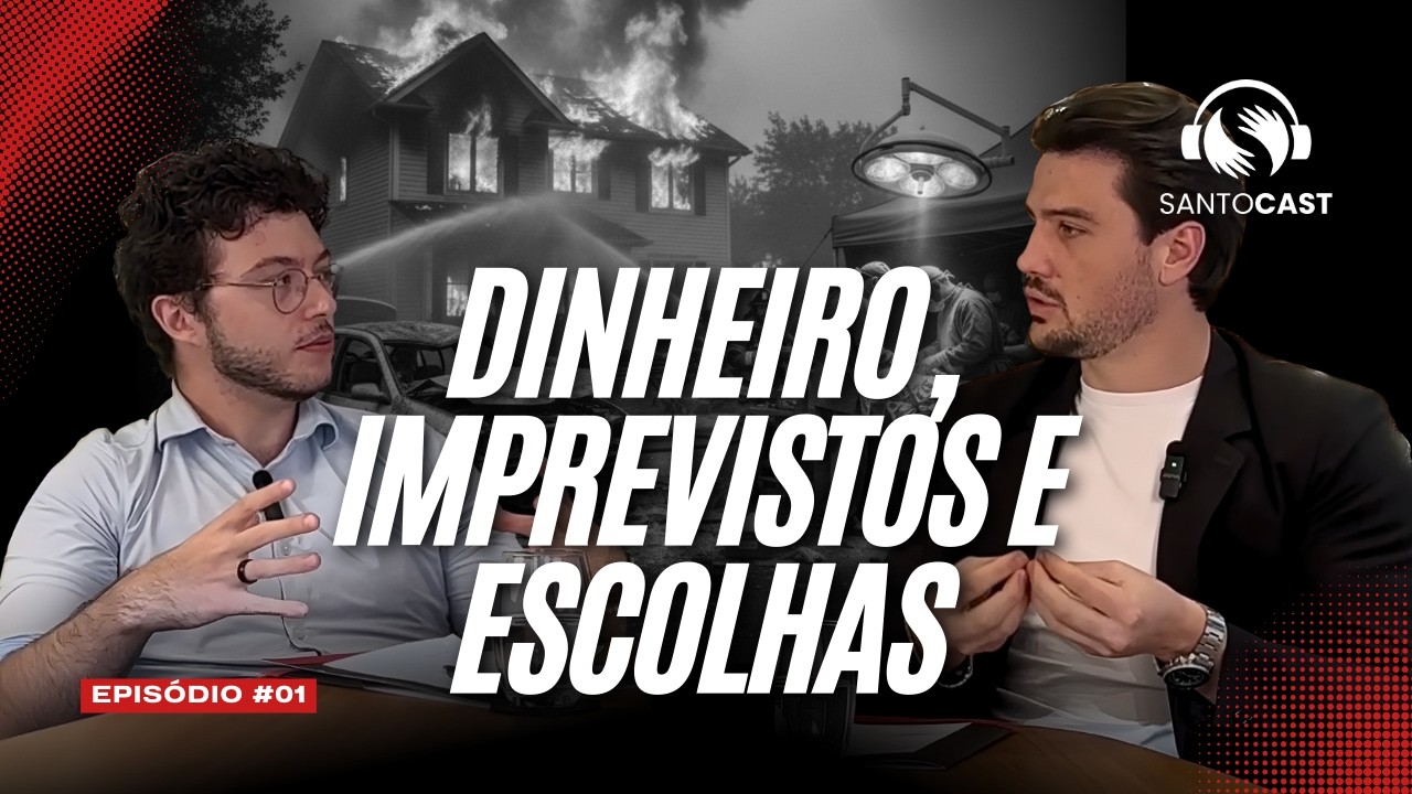 Santocast EP 01 - Dinheiro, imprevistos e escolhas: como se proteger antes da dor de cabeça