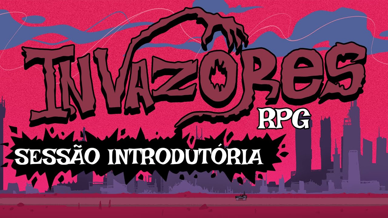 Invazores RPG - Episódio Piloto