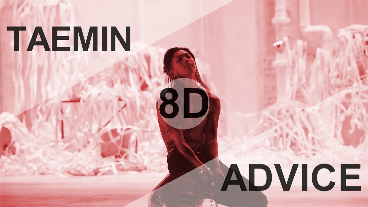 TAEMIN - ADVICE [8D USE HEADPHONES] 🎧