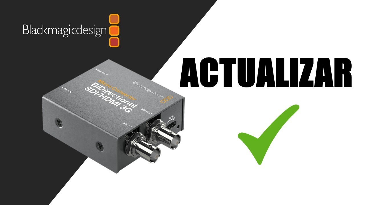 Como Actualizar Micro Converter Blackmagic