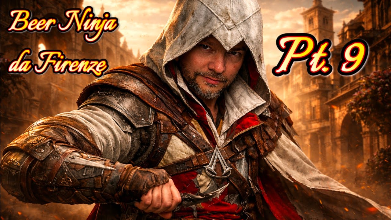 Playing Assassin's Creed: The Ezio Collection with Beer Ninja! Part: 9