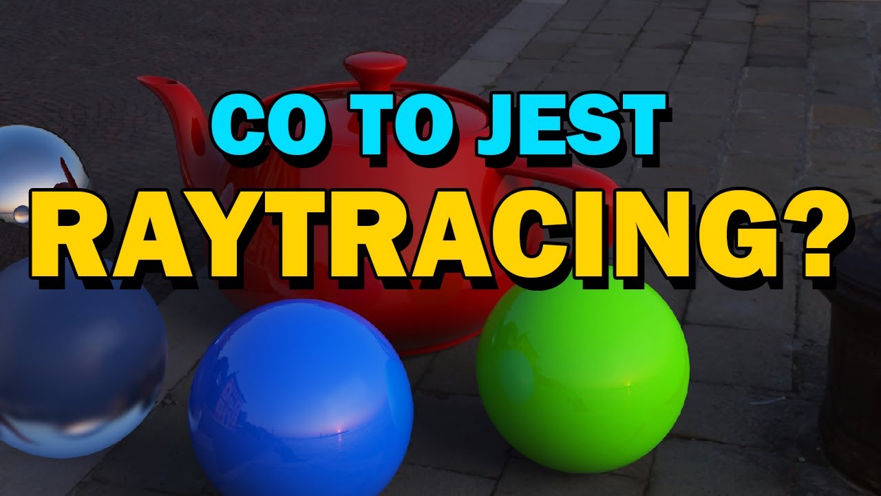 Co to jest Raytracing? - Hardware