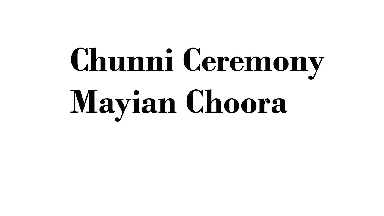 II Live II Chunni Ceremony & Mayian Choora