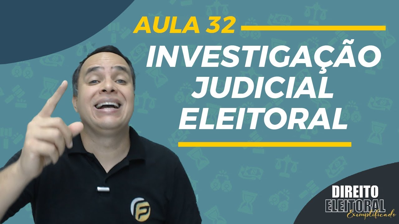 Ações judiciais eleitorais | Investigação Judicial Eleitoral - AIJE | Direito Eleitoral