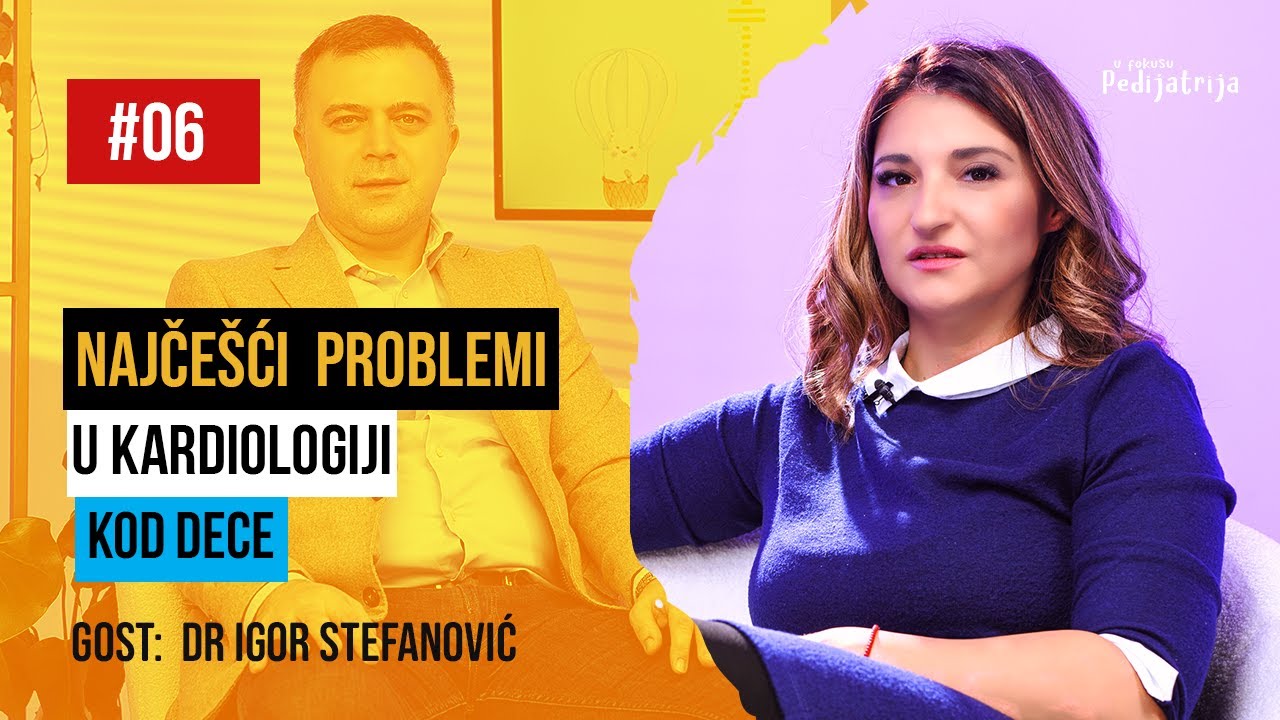 Pedijatrija U Fokusu EP 06 - Najčešći problemi u kardiologiji kod dece #bebe #mame #doktor #podcast