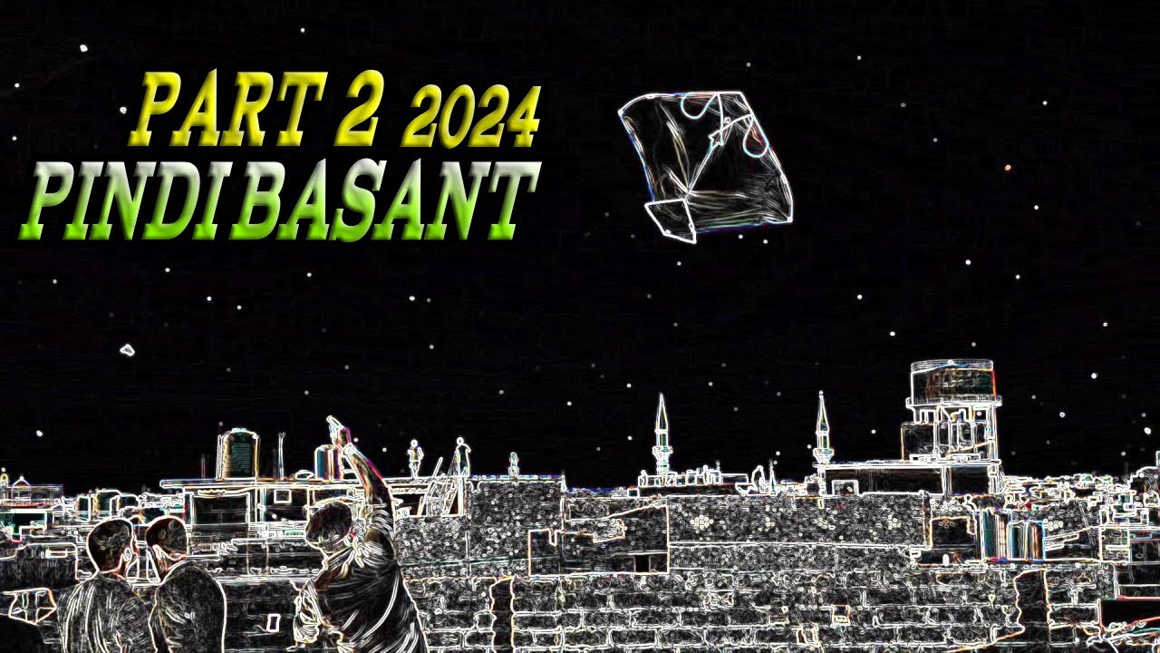 Rawalpindi City Basant 2024 | PART 2 | Millions Of Kites 😱😱 Special Effect😳😳