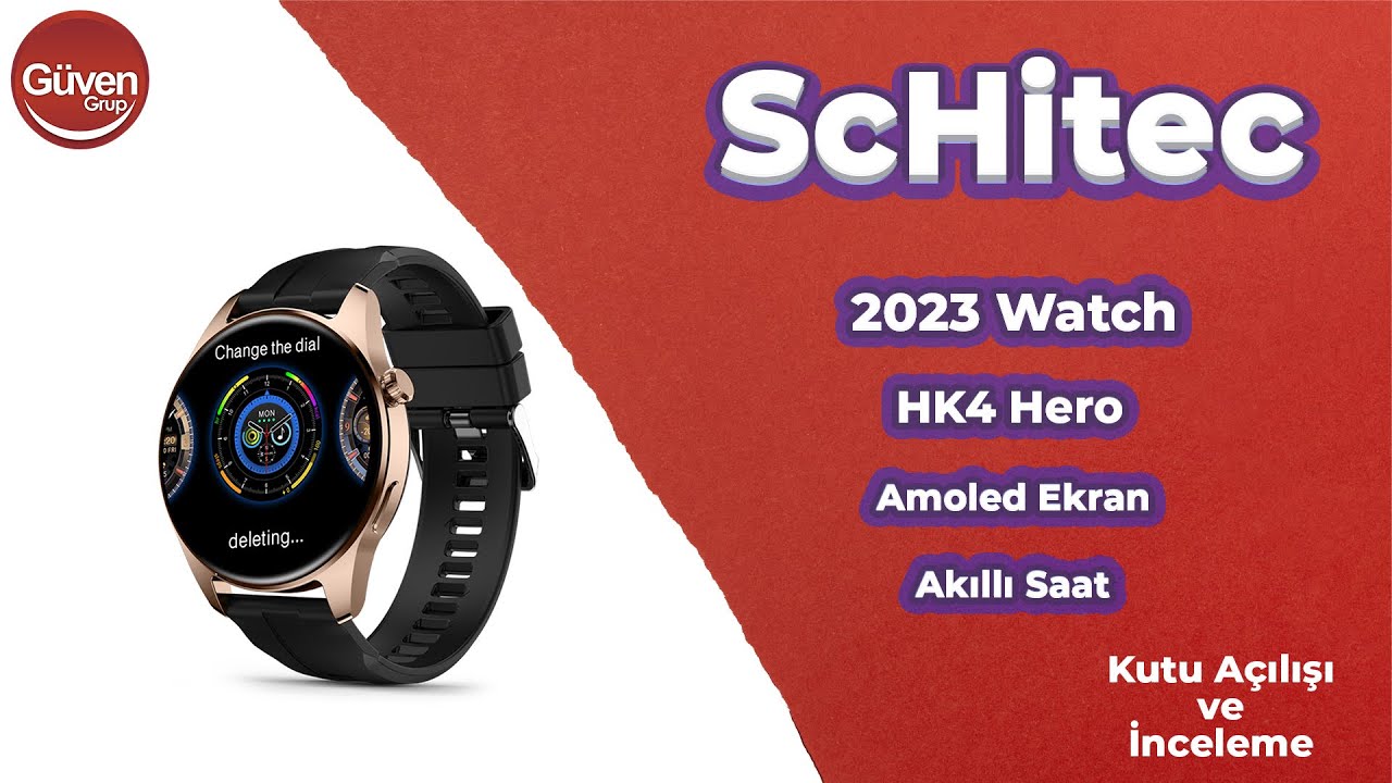 ScHitec 2023 Watch HK4 Hero Amoled Ekran Android İos Uyumlu Akıllı Saat | Kutu Açılışı ve İnceleme