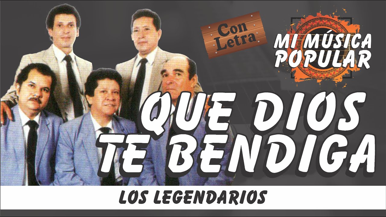 Que Dios Te Bendiga - Los Legendarios - Con Letra (Video Lyric)