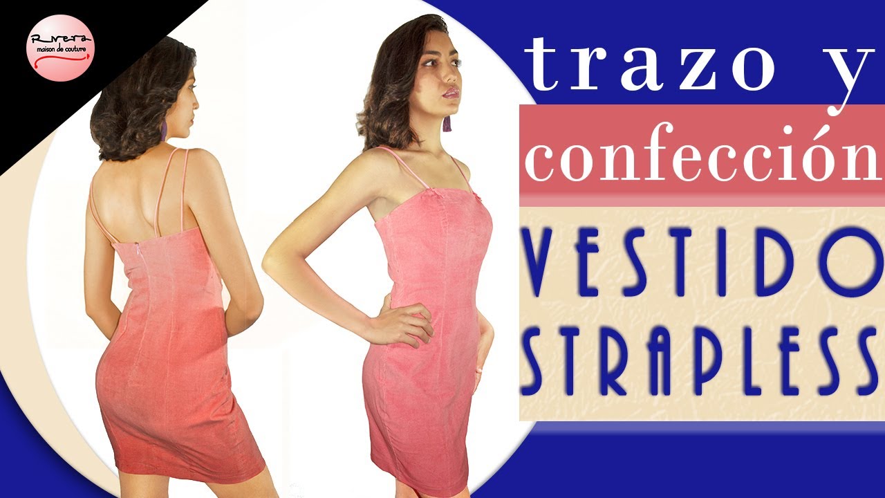 COMO HACER UN VESTIDO CORTO TIPO STRAPLESS