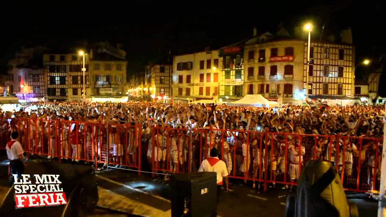 LE MIX SPECIAL FERIA - Place Paul Bert - Fêtes de Bayonne 2013 - Episode 1