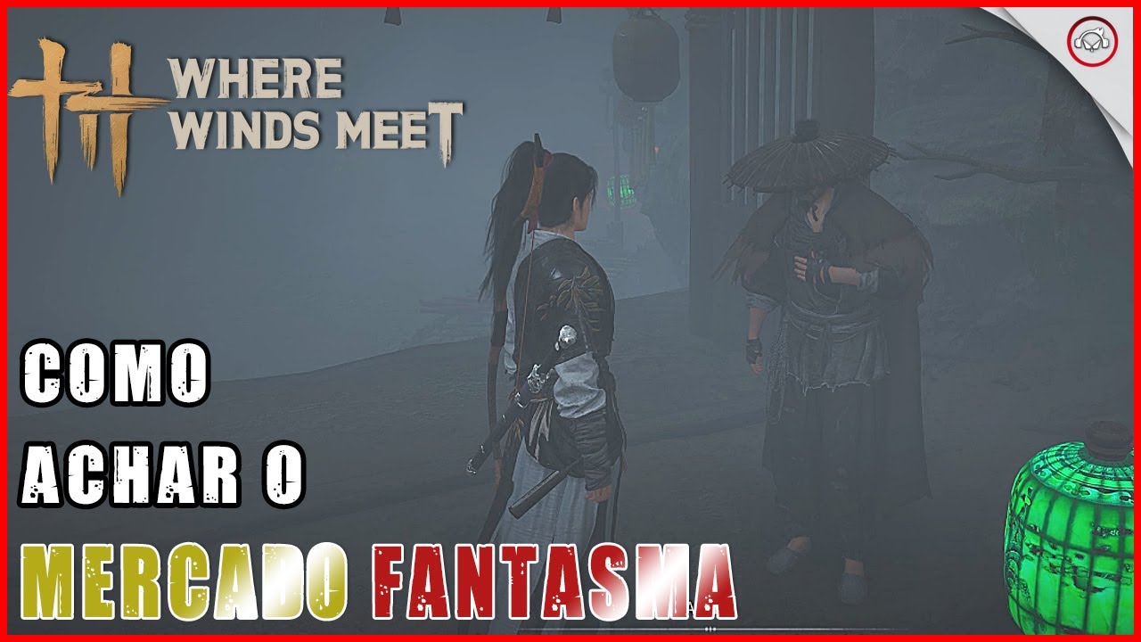 Where the Wind Meet, Como achar o Mercado Fantasma Secreto | Super-dica