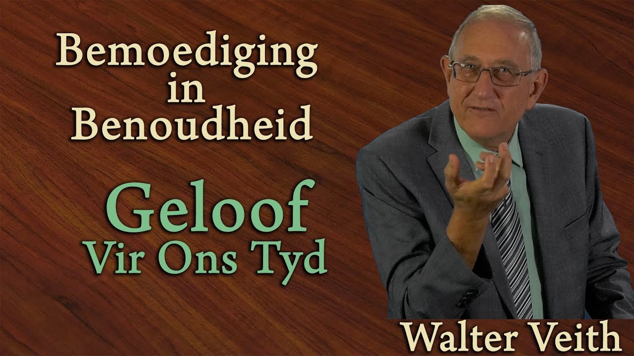 Walter Veith - Geloof Vir Ons Tyd - Bemoediging In Benoudheid 9
