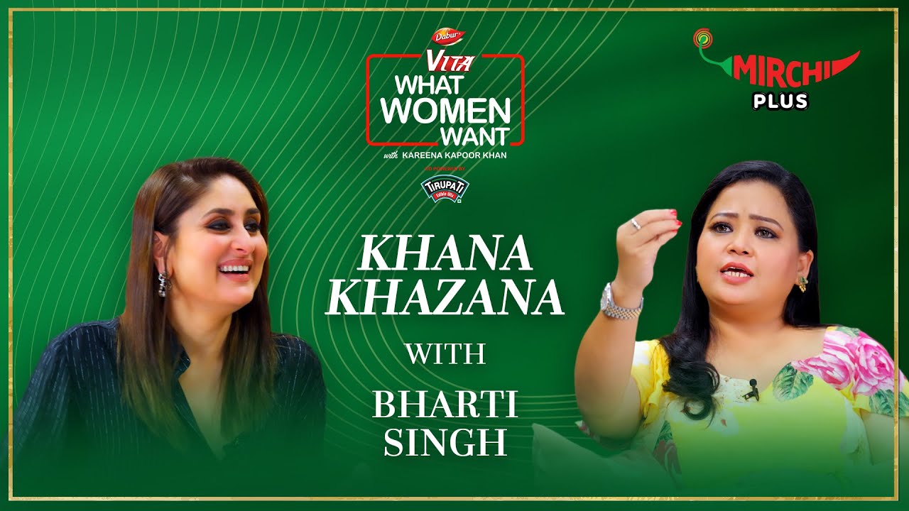 Bharti Singh opens up about her weight | What Women Want with Kareena Kapoor Khan