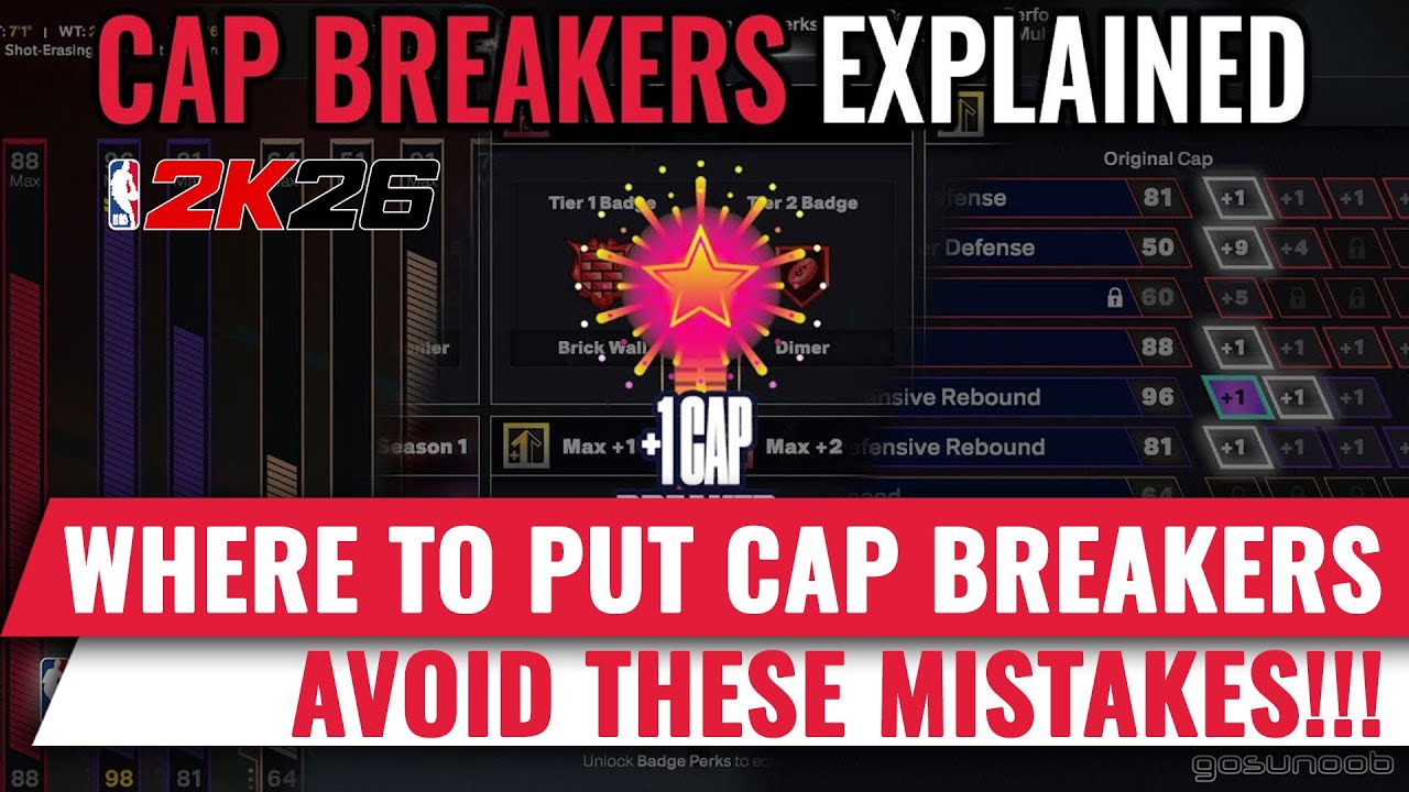 NBA 2K26 Cap Breakers - Where to put Cap Breakers, Which Stats to Invest Into & Mistakes to Avoid