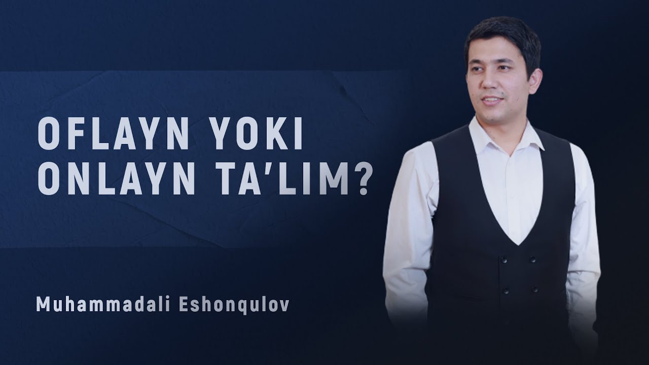 Oflayn yoki onlayn ta'lim?