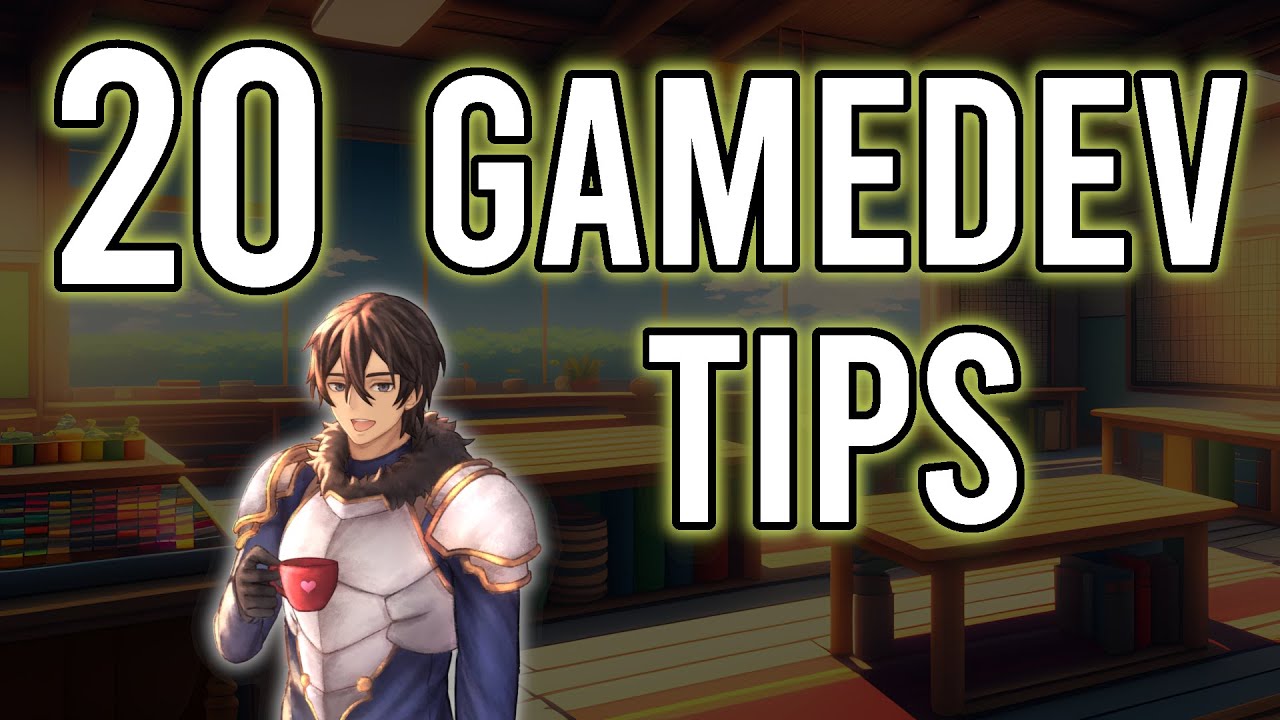 20 GameDev Tips For Beginners