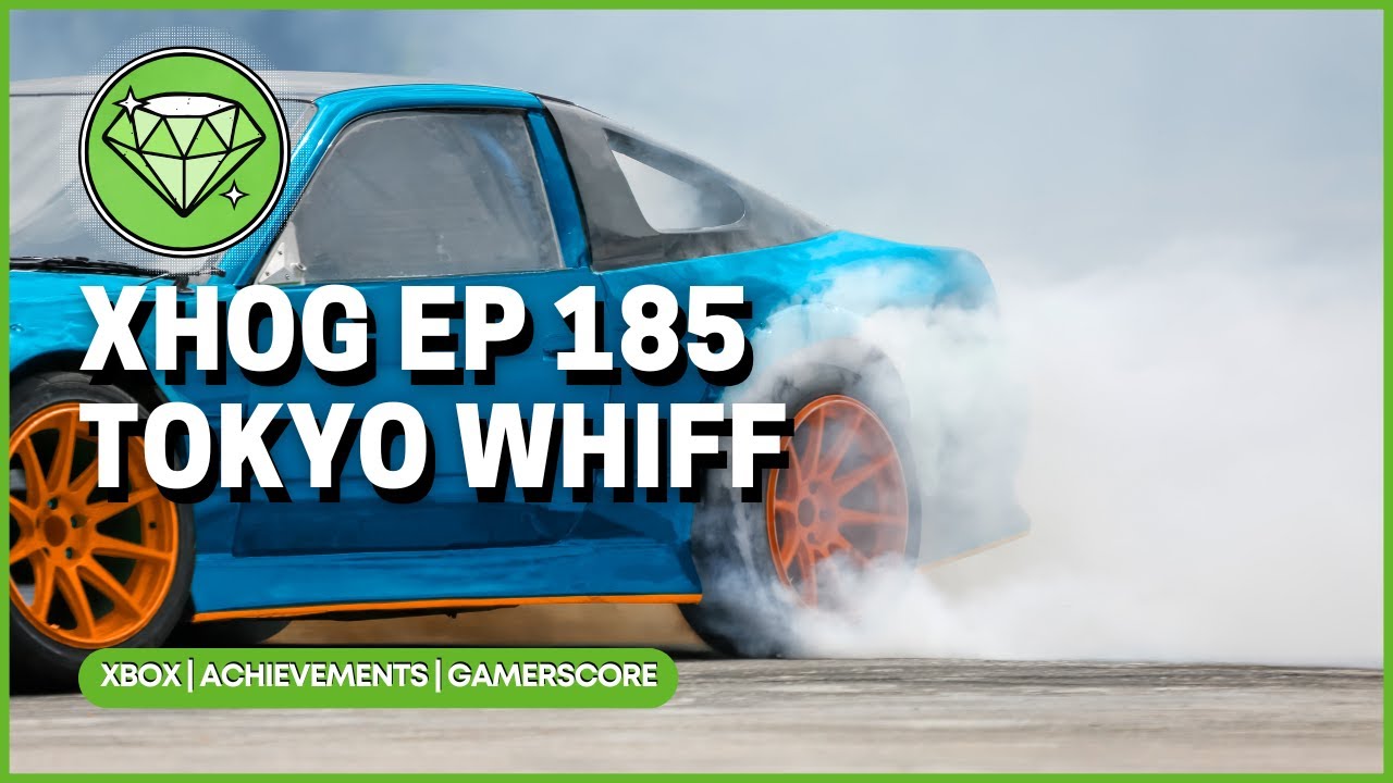 Xbox Hall of Gamers 185 - Tokyo Whiff