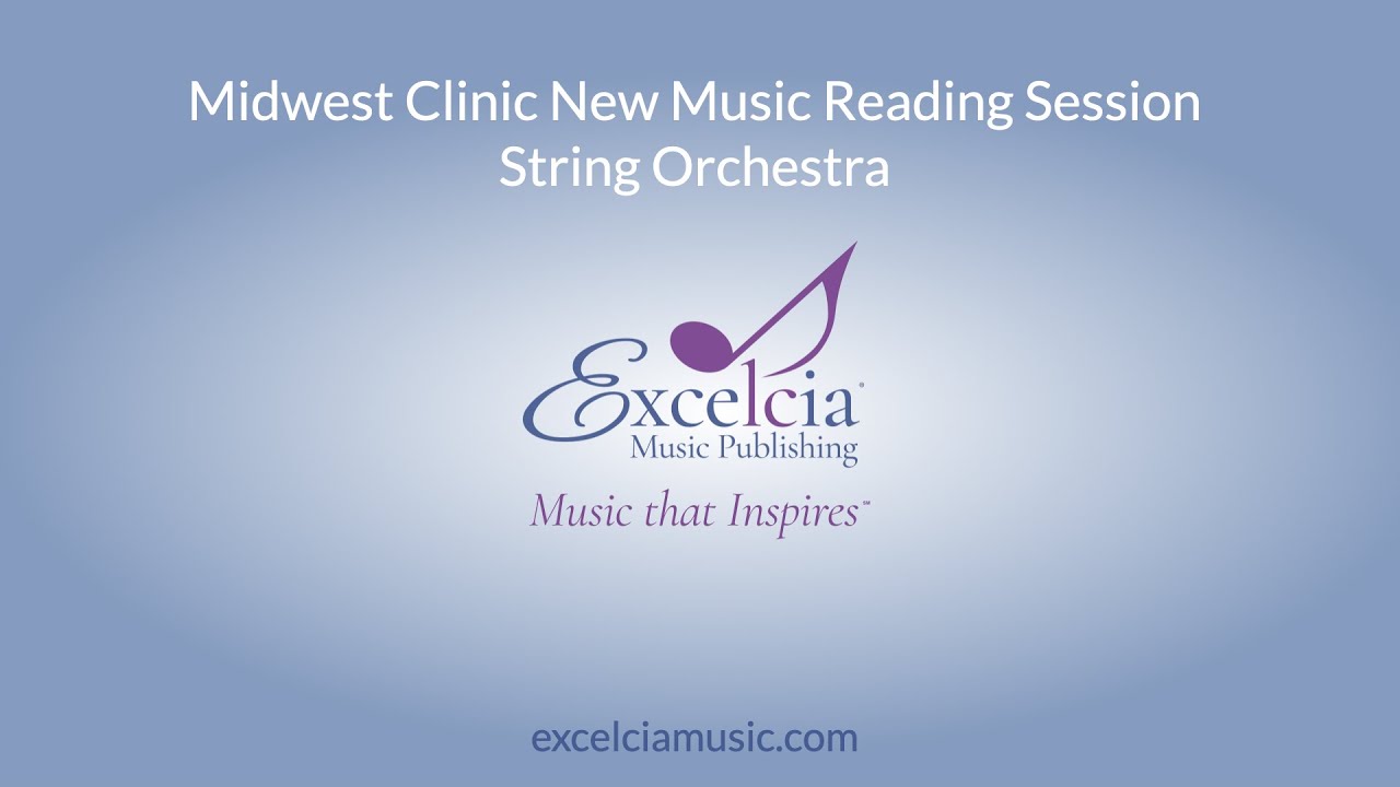 Excelcia Music Publishing New Music Reading Session Midwest Clinic 2020 (Orchestra)