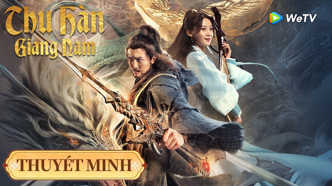 Thuyết Minh | Thu Hàn Giang Nam | Tôn Kiện Kỳ, Điêu Thu Ngữ | WeTV