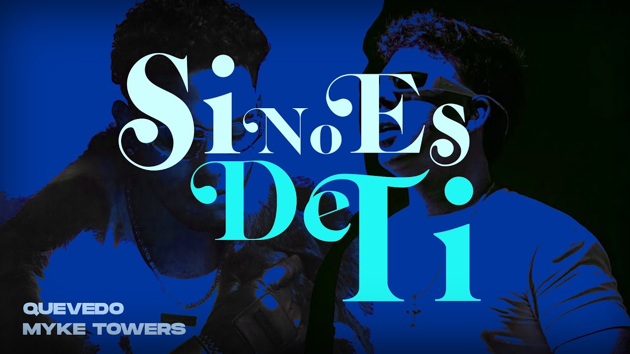 QUEVEDO ft. MYKE TOWERS - Si No Es De Ti (VÍDEO OFICIAL) (IA SONG)
