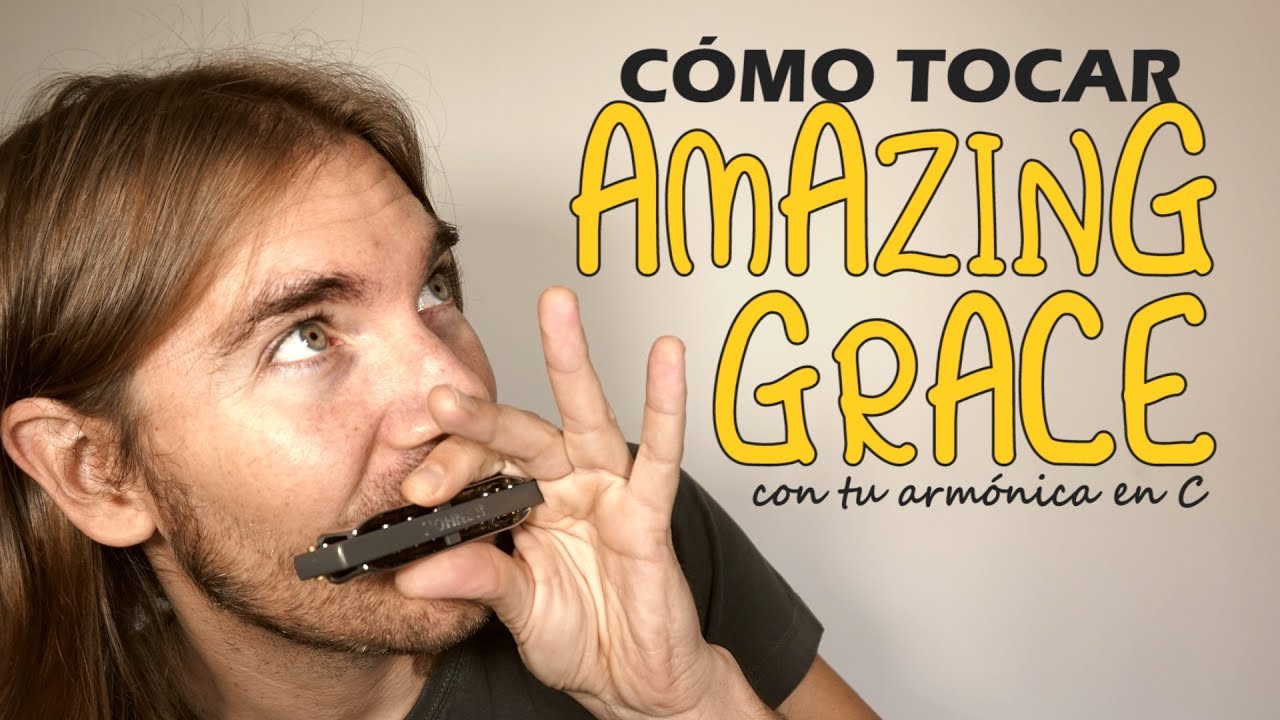 Cómo tocar AMAZING GRACE🌞 Canción fácil con armónica en C | HARPVARDAmazing grace