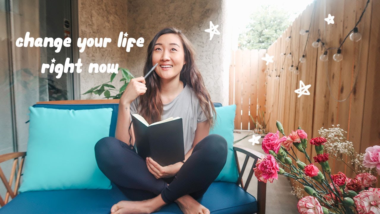 10 things you can do to change your life (right now)