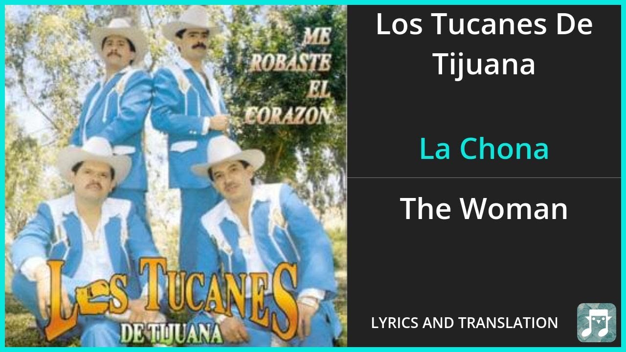 Los Tucanes De Tijuana - La Chona Lyrics English Translation - Spanish and English Dual Lyrics