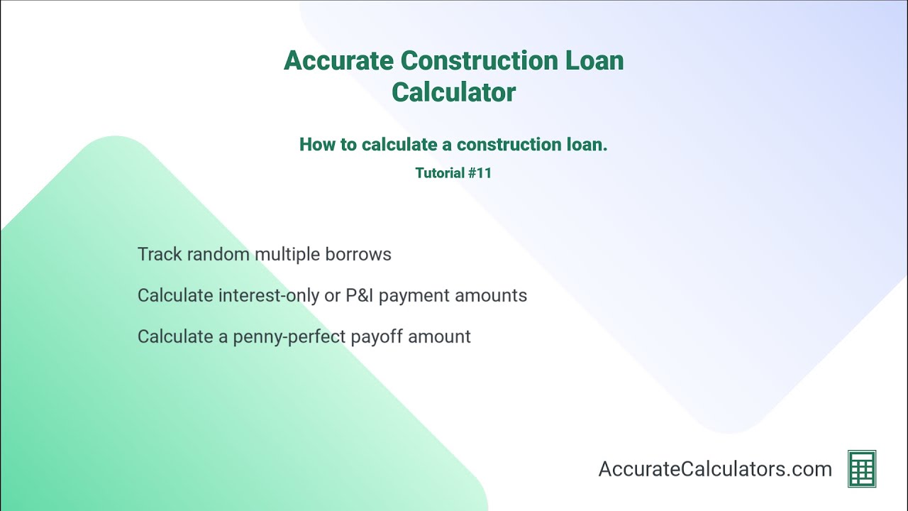 The Accurate Construction Loan Calculator