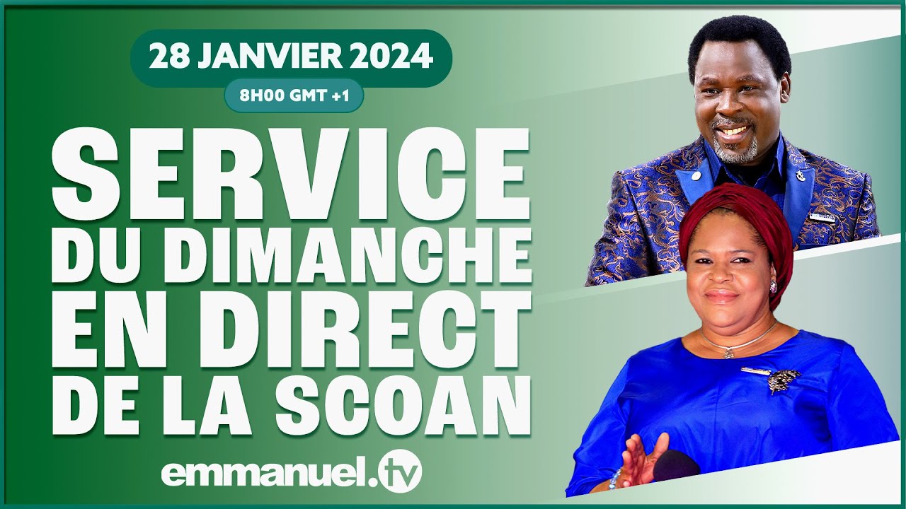 SERVICE DU DIMANCHE DE LA SCOAN (28/01/24) - Emmanuel TV en Direct en Français