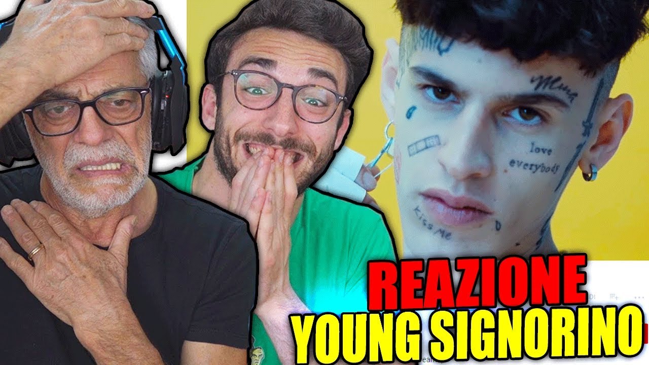 MIO PADRE REAGISCE A YOUNG SIGNORINO!