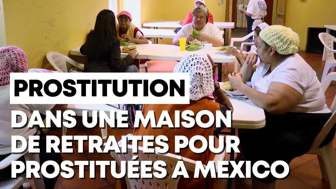 Mexique : Une retraite méritée pour des anciennes prostituées